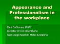 Appearance and Professionalism in the workplace PowerPoint PPT Presentation