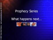 Prophecy Series What happens next