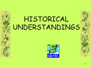 HISTORICAL UNDERSTANDINGS