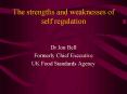 The strengths and weaknesses of self regulation PowerPoint PPT Presentation