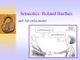 Semiotics: Roland Barthes PowerPoint PPT Presentation