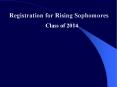 Registration for Rising Sophomores PowerPoint PPT Presentation