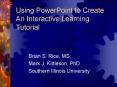 Using PowerPoint to Create An Interactive Learning Tutorial PowerPoint PPT Presentation