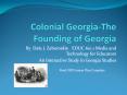 Colonial Georgia-The Founding of Georgia PowerPoint PPT Presentation