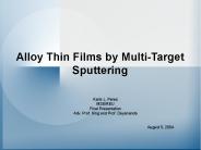 Alloy Thin Films by Multi-Target Sputtering