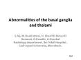 Abnormalities of the basal ganglia and thalami PowerPoint PPT Presentation
