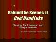 Behind the Scenes of Cool Hand Luke PowerPoint PPT Presentation