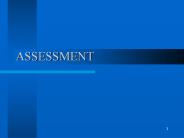 ASSESSMENT