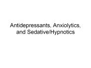 Antidepressants, Anxiolytics, and Sedative/Hypnotics