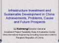 Infrastructure Investment and Sustainable Development in China: Achievements, Problems, Cause and Future Prospects PowerPoint PPT Presentation