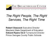The Right People, The Right Services, The Right Time