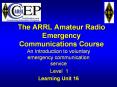 The ARRL Amateur Radio Emergency Communications Course PowerPoint PPT Presentation