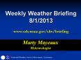 Weekly Weather Briefing 8/1/2013 www.srh.noaa.gov/shv/briefing PowerPoint PPT Presentation