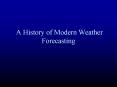 A History of Modern Weather Forecasting PowerPoint PPT Presentation