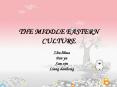 THE MIDDLE EASTERN CULTURE PowerPoint PPT Presentation
