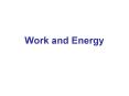 Work and Energy PowerPoint PPT Presentation