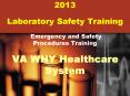 2013  Laboratory Safety Training  Emergency and Safety Procedures Training VA WNY Healthcare System PowerPoint PPT Presentation