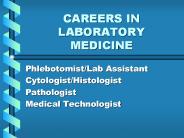 CAREERS IN LABORATORY MEDICINE