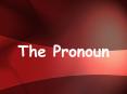 The Pronoun PowerPoint PPT Presentation