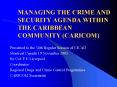 MANAGING THE CRIME AND SECURITY AGENDA WITHIN THE CARIBBEAN COMMUNITY (CARICOM) PowerPoint PPT Presentation