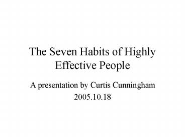 The Seven Habits of Highly Effective People