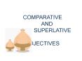 COMPARATIVE    AND       SUPERLATIVE             ADJECTIVES PowerPoint PPT Presentation
