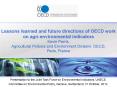 Lessons learned and future directions of OECD work on agri-environmental indicators Kevin Parris,  Agricultural Policies and Environment Division, OECD, Paris, France PowerPoint PPT Presentation