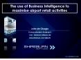 The use of Business Intelligence to maximise airport retail activities PowerPoint PPT Presentation