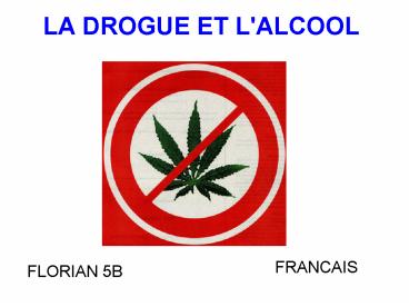 LA DROGUE ET L'ALCOOL