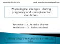 Physiological changes during pregnancy and uteroplacental circulation. PowerPoint PPT Presentation