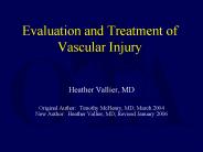 Evaluation and Treatment of Vascular Injury