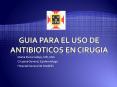 GUIA PARA EL USO DE ANTIBIOTICOS EN CIRUGIA PowerPoint PPT Presentation