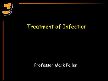 Treatment of Infection