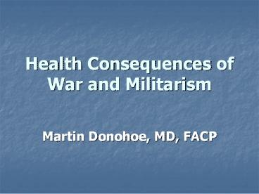 Health Consequences of War and Militarism