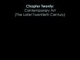 Chapter Twenty: Contemporary Art (The Later Twentieth Century) PowerPoint PPT Presentation