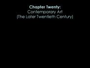 Chapter Twenty: Contemporary Art (The Later Twentieth Century)