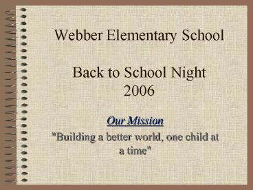 Webber Elementary School  Back to School Night 2006