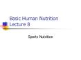 Basic Human Nutrition Lecture 8 PowerPoint PPT Presentation