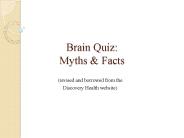Brain Quiz:  Myths