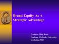 Brand Equity As A Strategic Advantage PowerPoint PPT Presentation