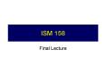 ISM 158 PowerPoint PPT Presentation