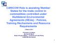 CARICOM Role is assisting Member States for the trade control in commodities controlled under Multilateral Environmental Agreements (MEAs) : Policies, Training Mechanisms and Resource Requirements PowerPoint PPT Presentation