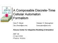 A Composable Discrete-Time Cellular Automaton Formalism PowerPoint PPT Presentation