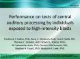 Performance on tests of central auditory processing by individuals exposed to high-intensity blasts PowerPoint PPT Presentation