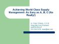 Achieving World Class Supply Management- As Easy as A, B, C (No Really!) PowerPoint PPT Presentation