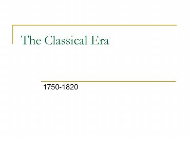 The Classical Era