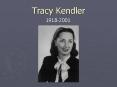 Tracy Kendler PowerPoint PPT Presentation