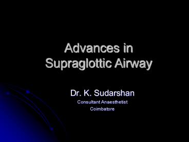 Advances in Supraglottic Airway