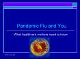 Pandemic Flu and You PowerPoint PPT Presentation