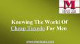 Knowing The World Of Cheap Tuxedo For Men